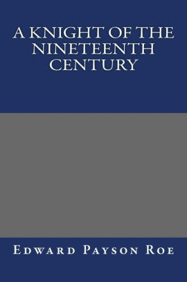 A Knight of the Nineteenth Century